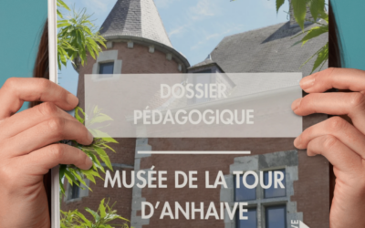 Le Musée de la Tour d’Anhaive se dote d’un tout nouveau dossier pédagogique !