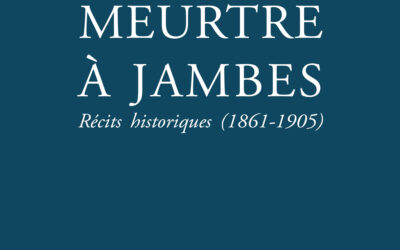 Nouvelle publication Meurtre à Jambes. Récits historiques (1861-1905) de Dominique Allard